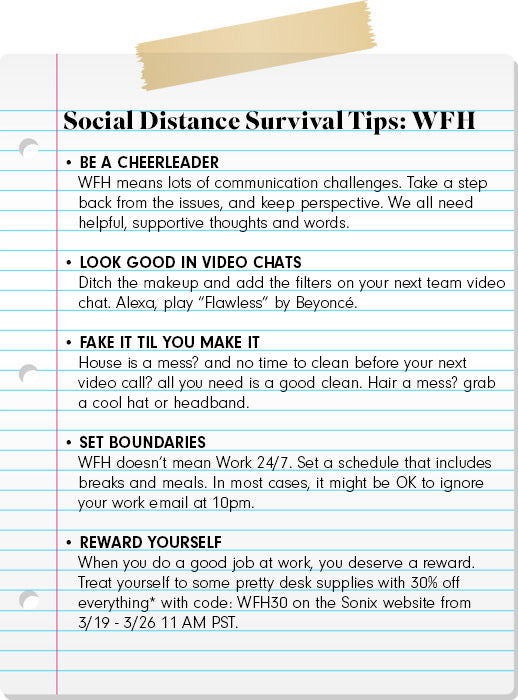 Poster showing WFH social distance survival tips: be a cheerleader; look good in video chats; fake it till you make it; set boundaries; reward yourself